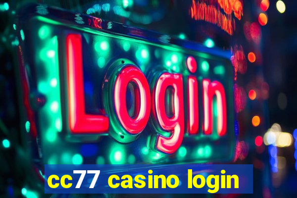 cc77 casino login