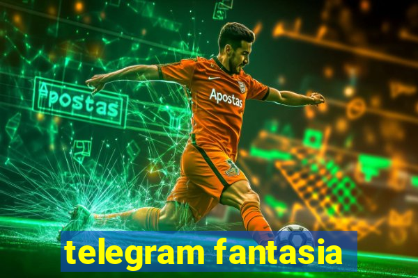 telegram fantasia