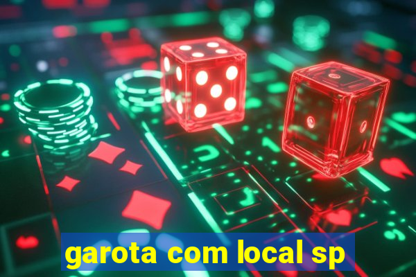 garota com local sp