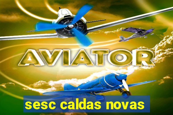 sesc caldas novas