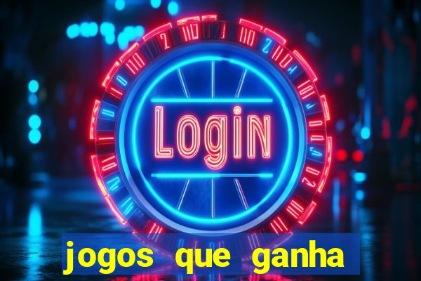 jogos que ganha dinheiro sem depositar