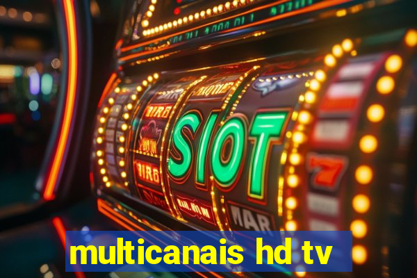 multicanais hd tv