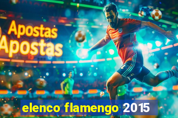 elenco flamengo 2015