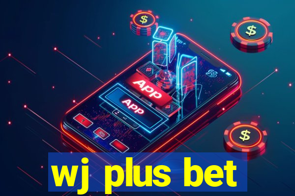 wj plus bet