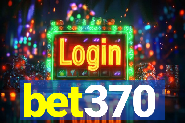 bet370