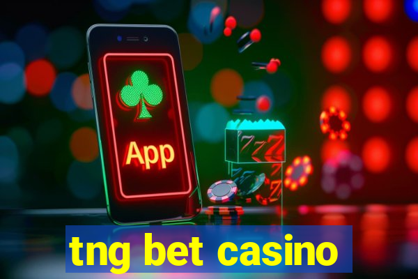 tng bet casino