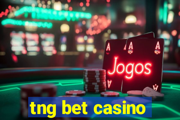 tng bet casino