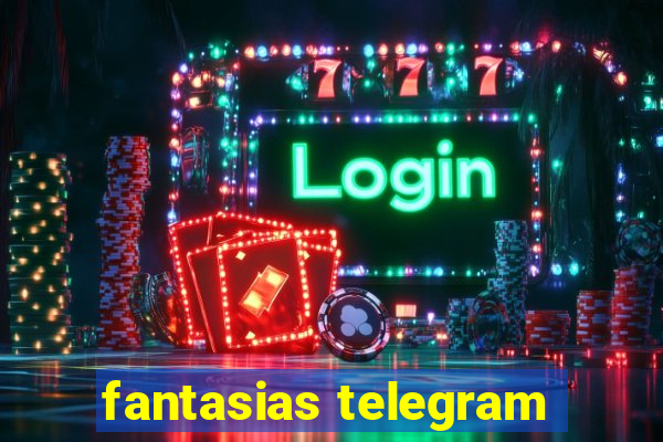 fantasias telegram