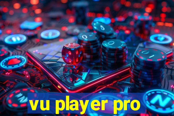 vu player pro