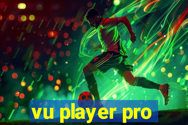 vu player pro