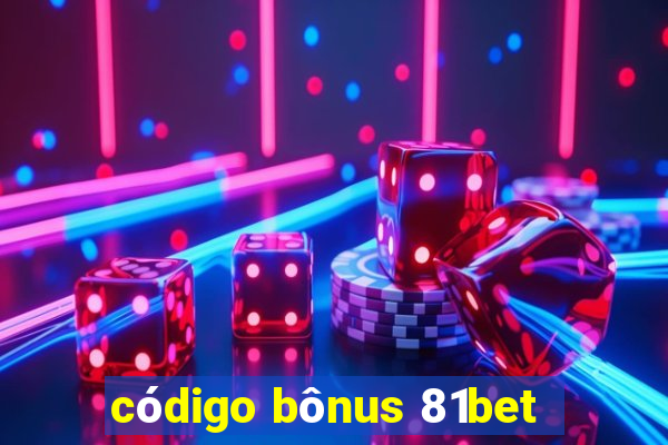 código bônus 81bet