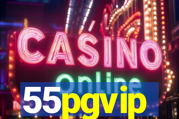 55pgvip