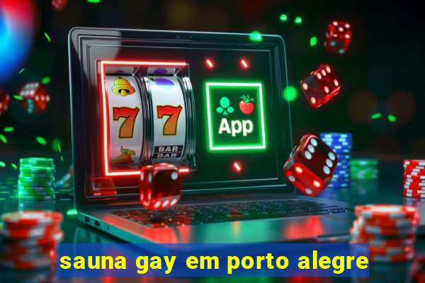 sauna gay em porto alegre