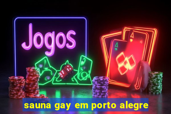 sauna gay em porto alegre