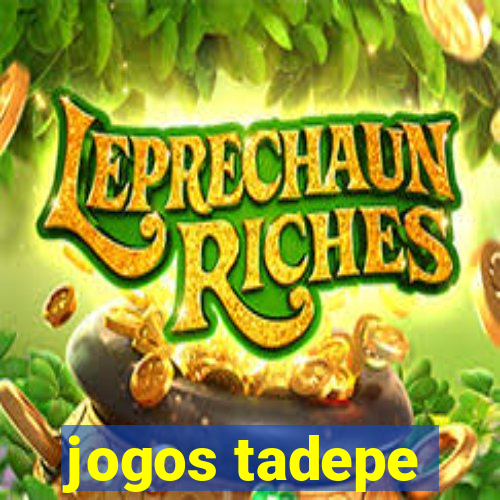 jogos tadepe