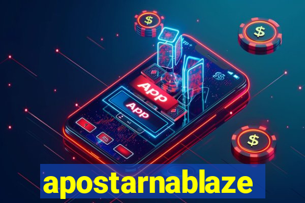 apostarnablaze