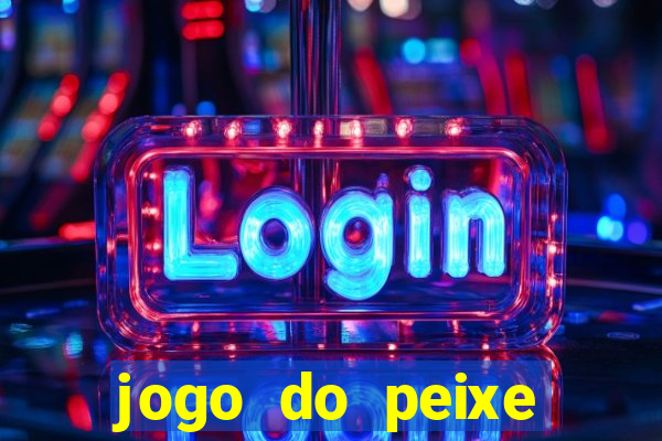 jogo do peixe ganhar dinheiro