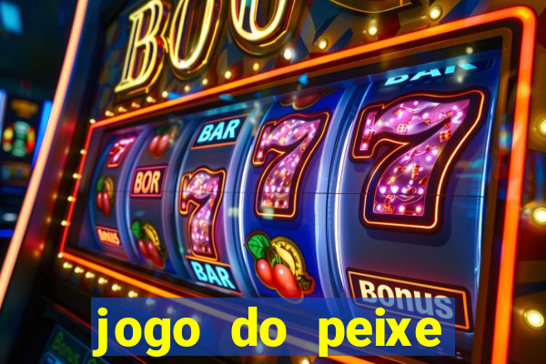 jogo do peixe ganhar dinheiro