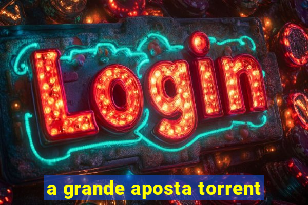 a grande aposta torrent