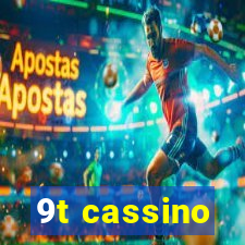 9t cassino