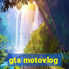 gta motovlog