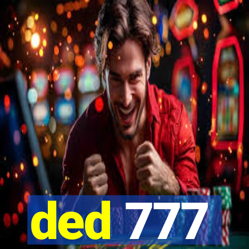 ded 777