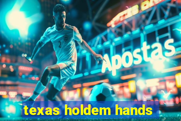 texas holdem hands