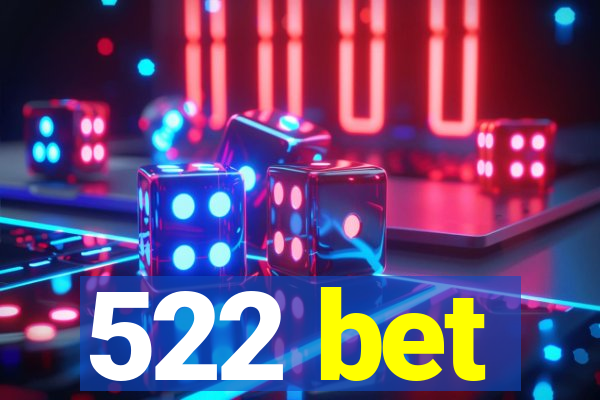 522 bet