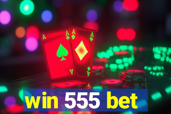 win 555 bet