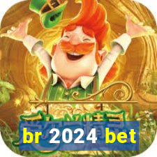 br 2024 bet