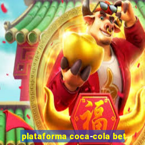 plataforma coca-cola bet