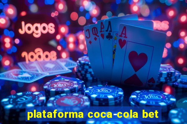 plataforma coca-cola bet