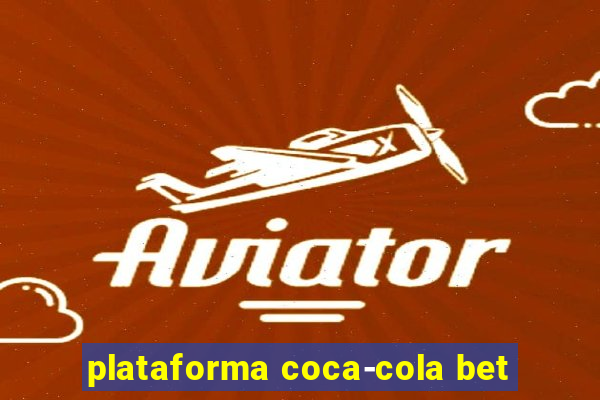 plataforma coca-cola bet