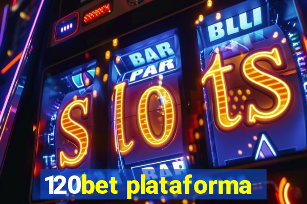 120bet plataforma