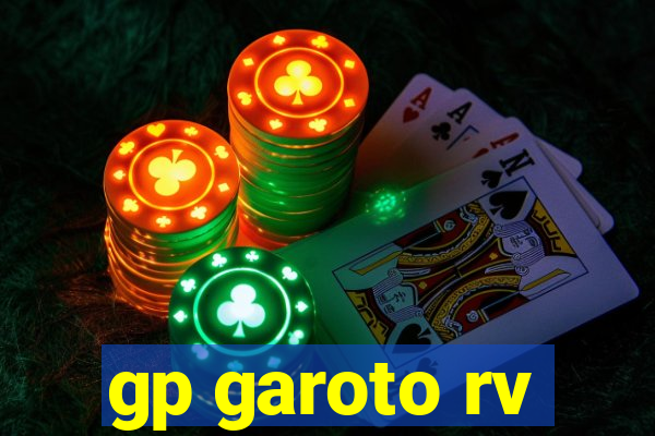 gp garoto rv