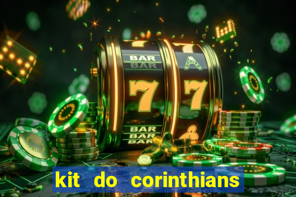 kit do corinthians dls 2019