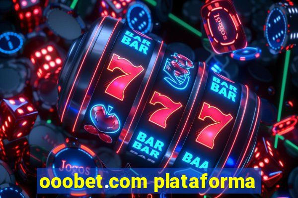 ooobet.com plataforma