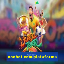 ooobet.com plataforma