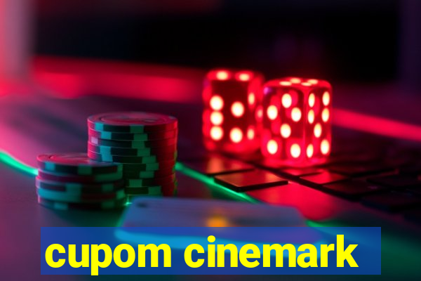 cupom cinemark