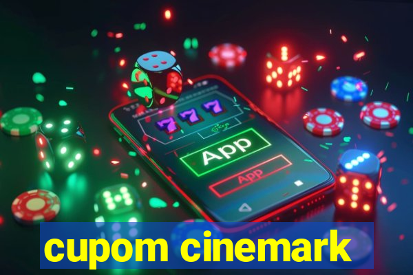 cupom cinemark