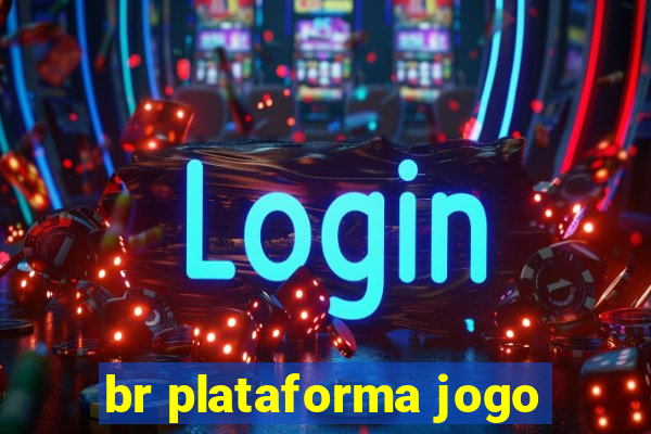 br plataforma jogo