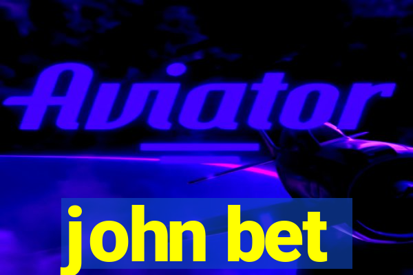 john bet