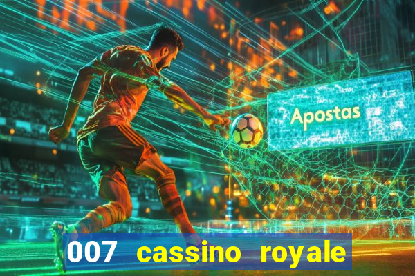 007 cassino royale dublado download