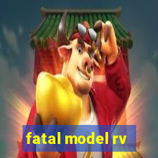 fatal model rv