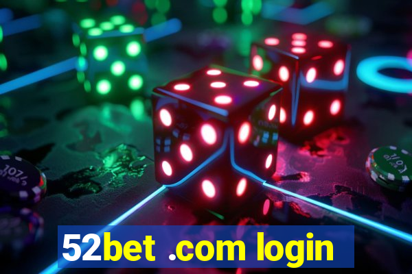 52bet .com login