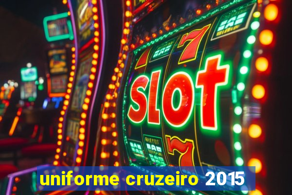 uniforme cruzeiro 2015