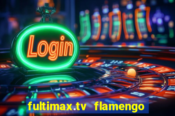 fultimax.tv flamengo ao vivo