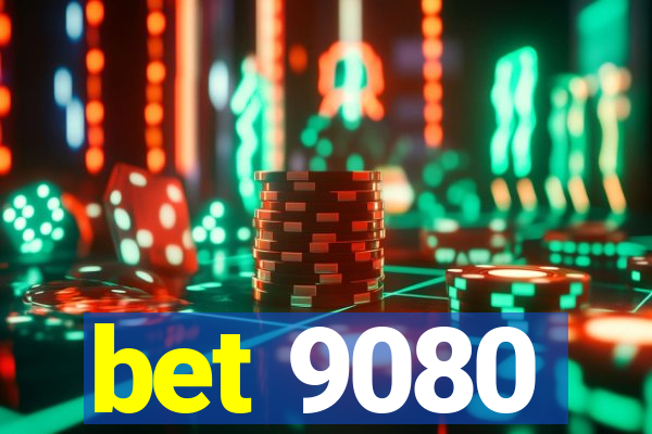 bet 9080