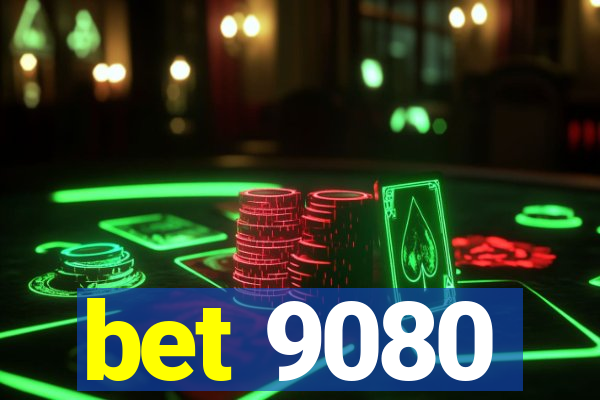 bet 9080