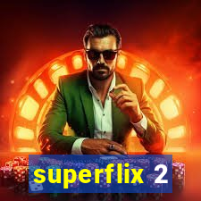 superflix 2